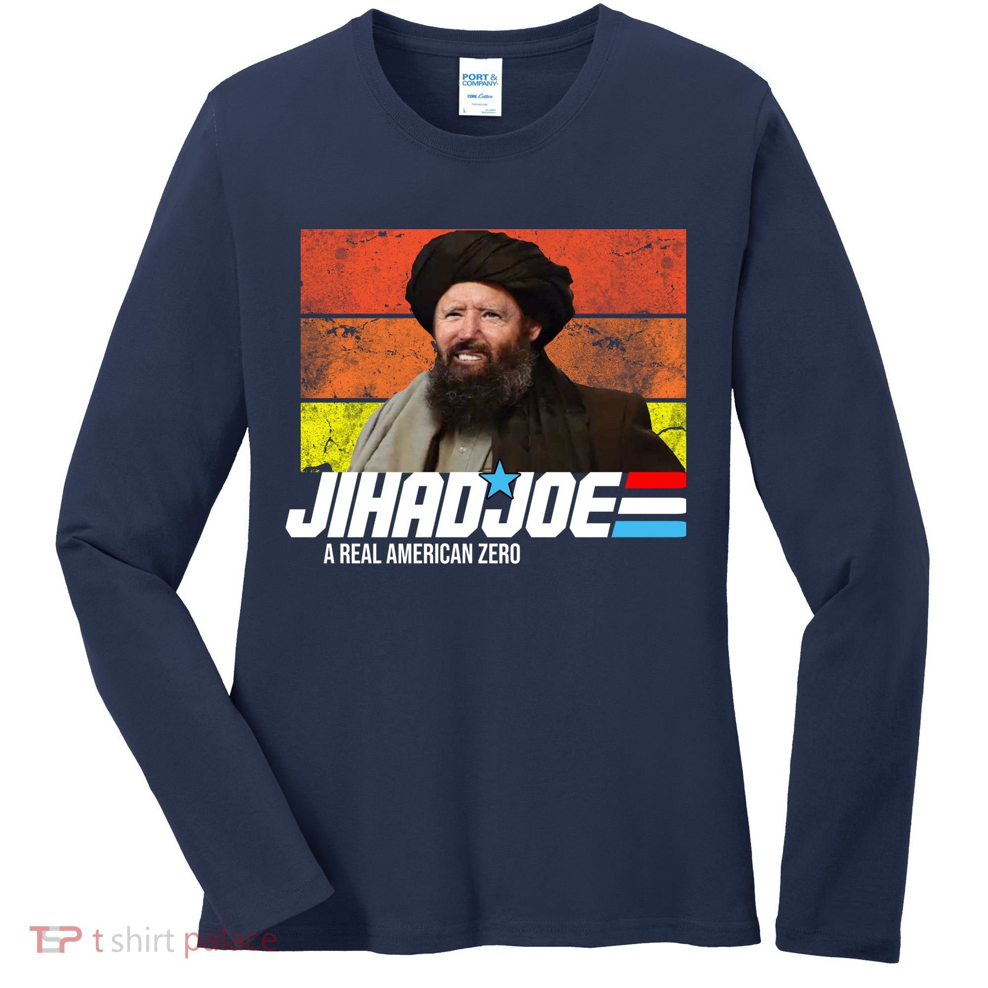 Jhad Joe A Real American Zero Anti Biden Funny Women's Long Sleeve Shirt