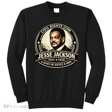Jesse Jackson Civil Rights Icon 1941-2026 Sweatshirt