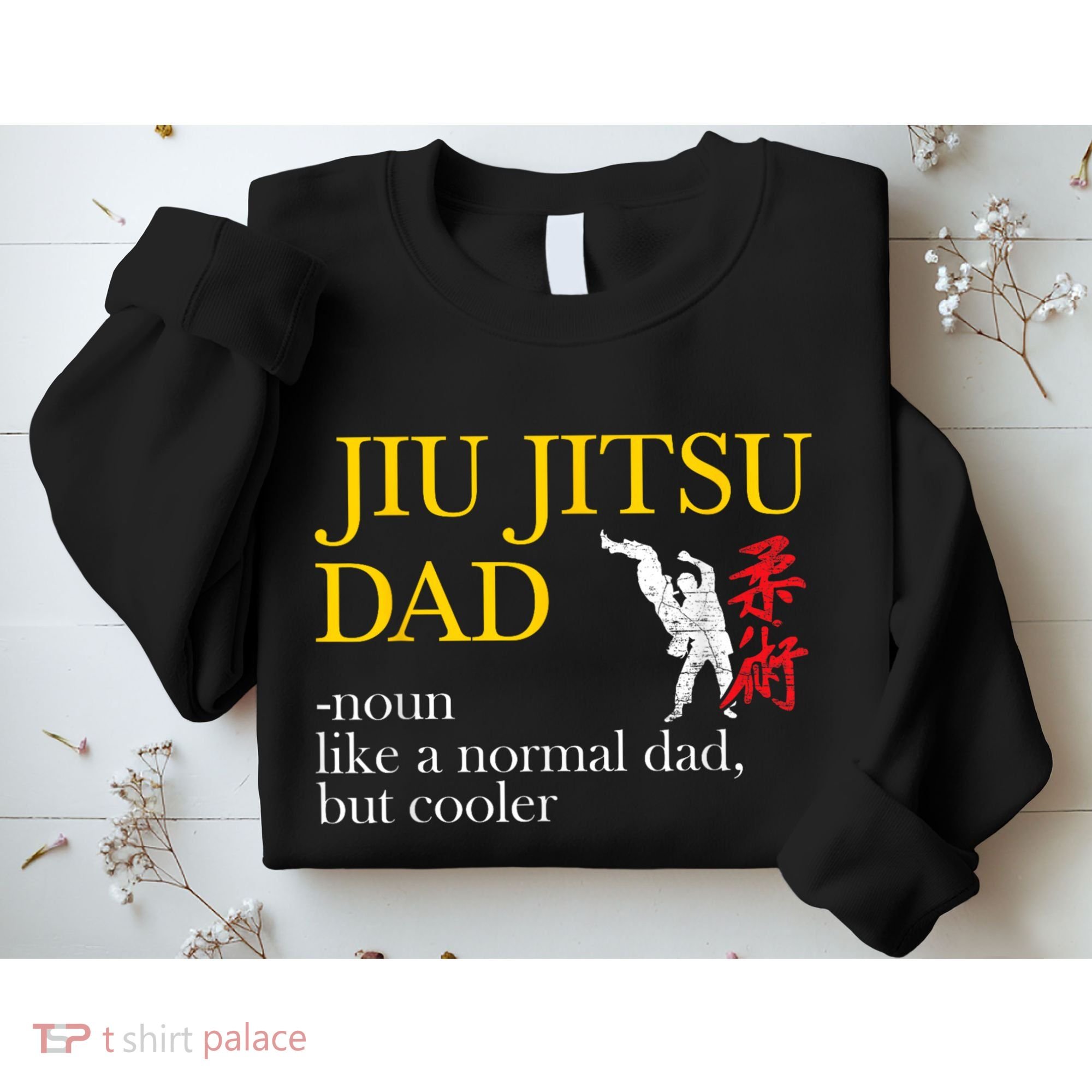 Jiu Jitsu Dad Noun Like A Normal Dad But Cooler Bbj Mma Sweatshirt