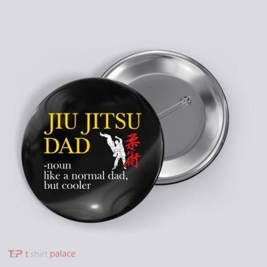 Jiu Jitsu Dad Noun Like A Normal Dad But Cooler Bbj Mma Button