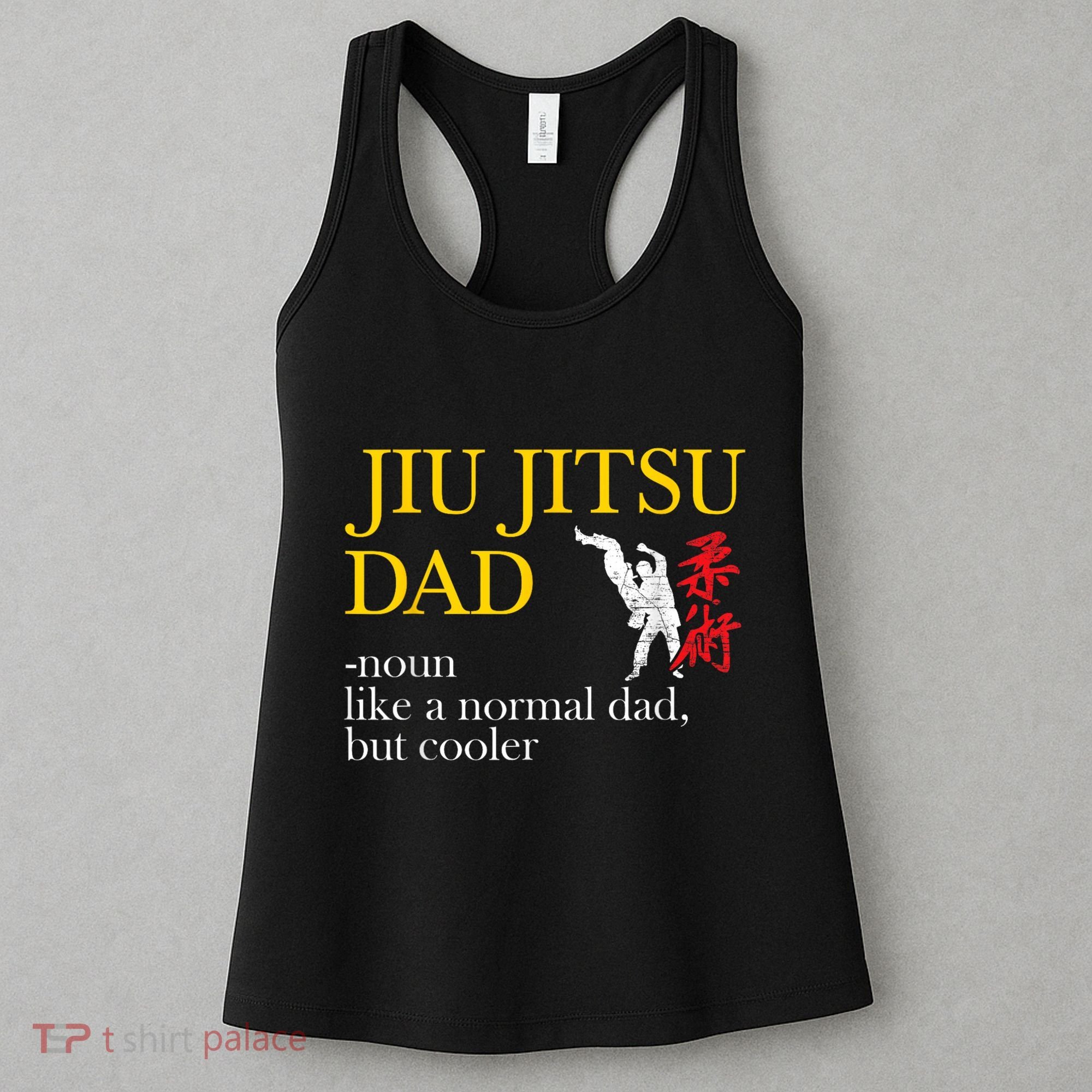 Jiu Jitsu Dad Noun Like A Normal Dad But Cooler Bbj Mma Women's Tank Top