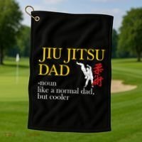 Jiu Jitsu Dad Noun Like A Normal Dad But Cooler Bbj Mma Golf Towel thumb 1