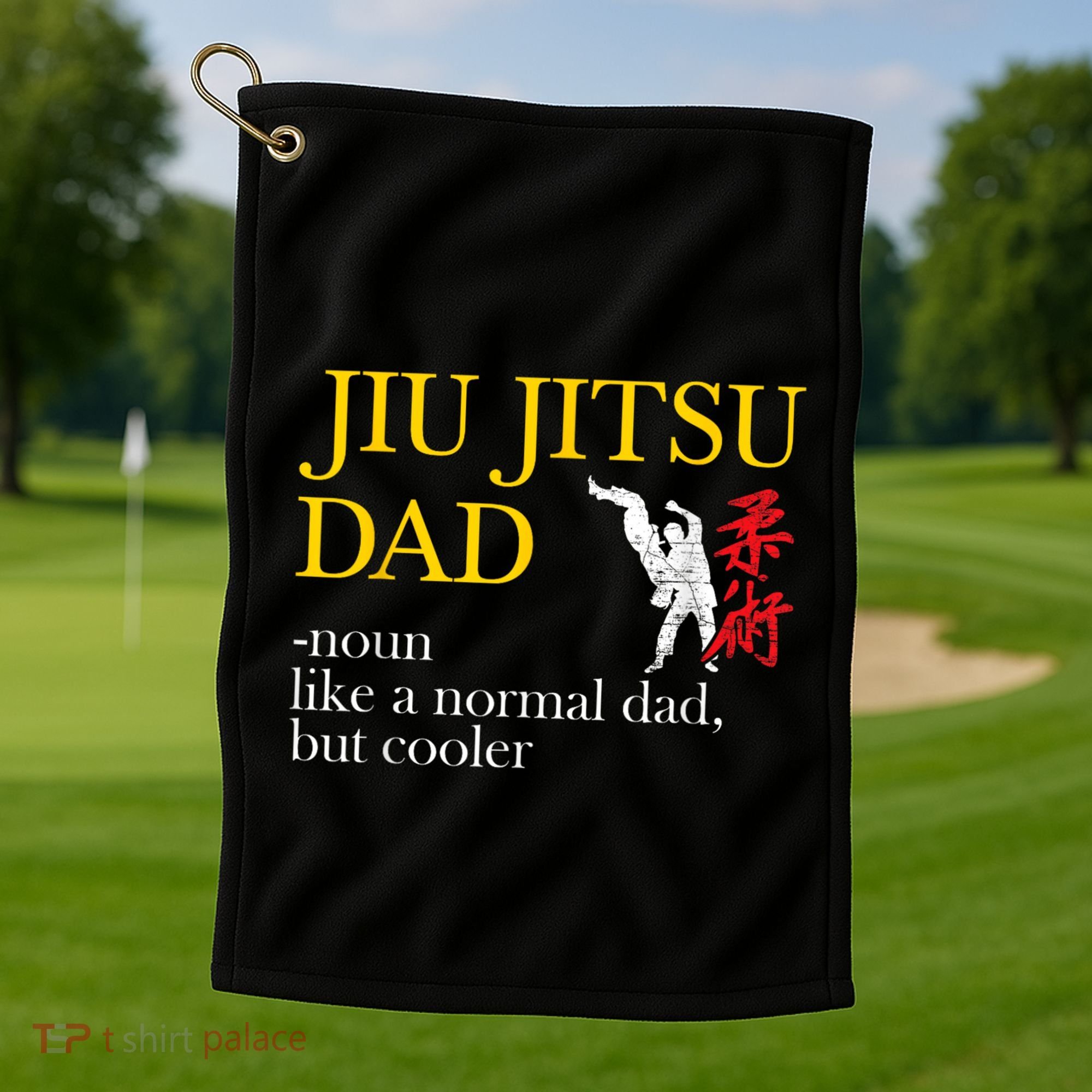 Jiu Jitsu Dad Noun Like A Normal Dad But Cooler Bbj Mma Golf Towel
