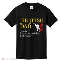 Jiu Jitsu Dad Noun Like A Normal Dad But Cooler Bbj Mma Kids T-Shirt thumb 0