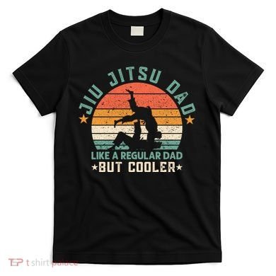 Jiu Jitsu Dad Like A Regular Dad But Cooler T-Shirt