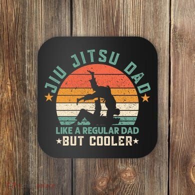 Jiu Jitsu Dad Like A Regular Dad But Cooler Coaster