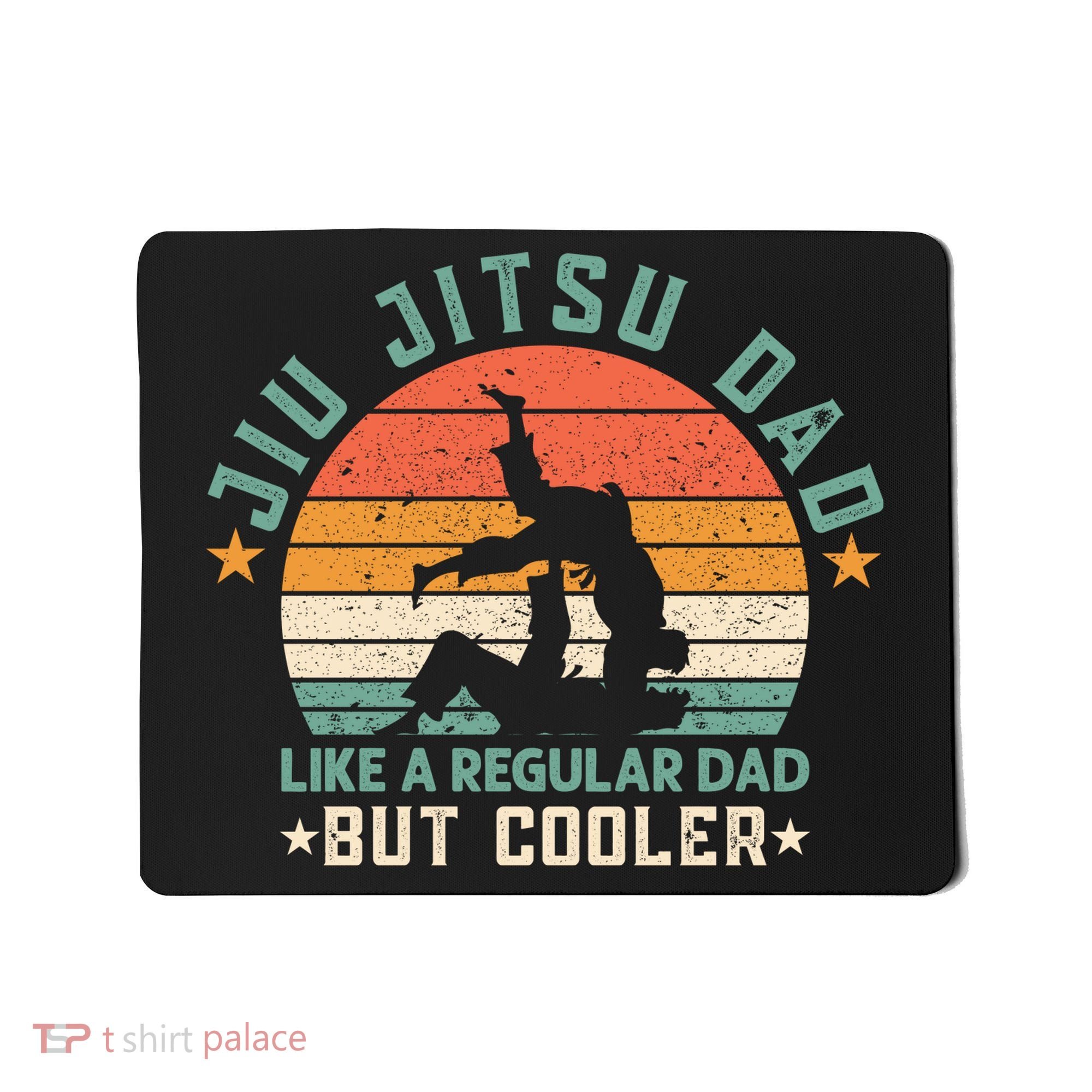Jiu Jitsu Dad Like A Regular Dad But Cooler Mousepad