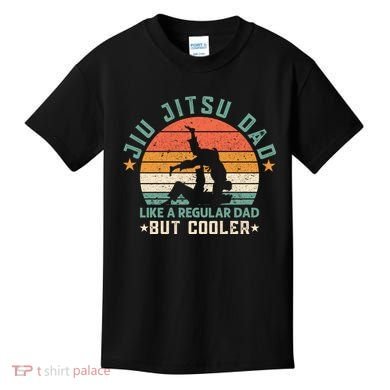 Jiu Jitsu Dad Like A Regular Dad But Cooler Kids T-Shirt