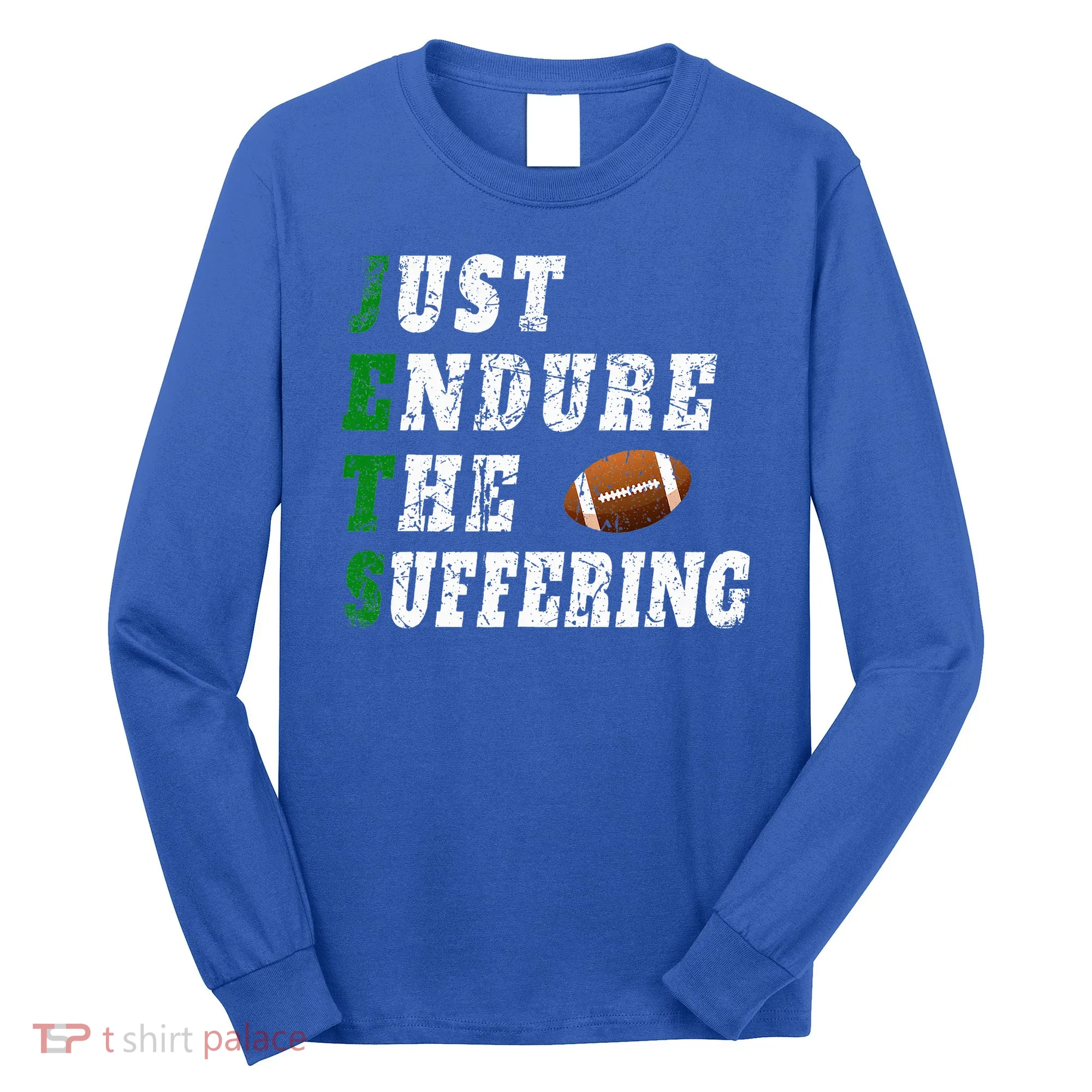 Jets Just Endure The Suffering Long Sleeve Shirt