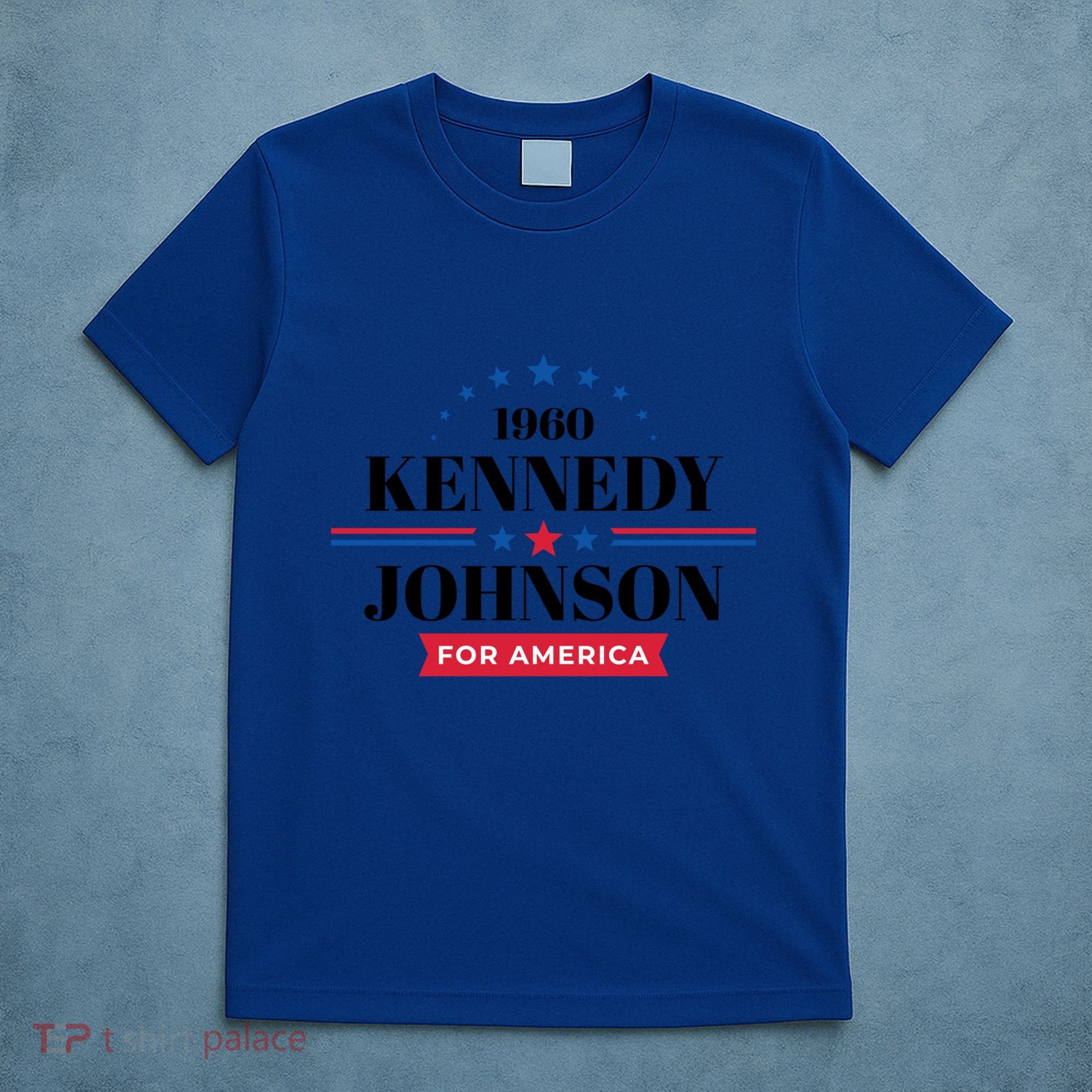Jfk John F Kennedy Johnson Campaign Funny Gift T-Shirt