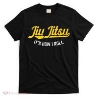 Jiu Jitsu How I Roll Funny Bjj Training Martial Arts Gift T-Shirt thumb 0