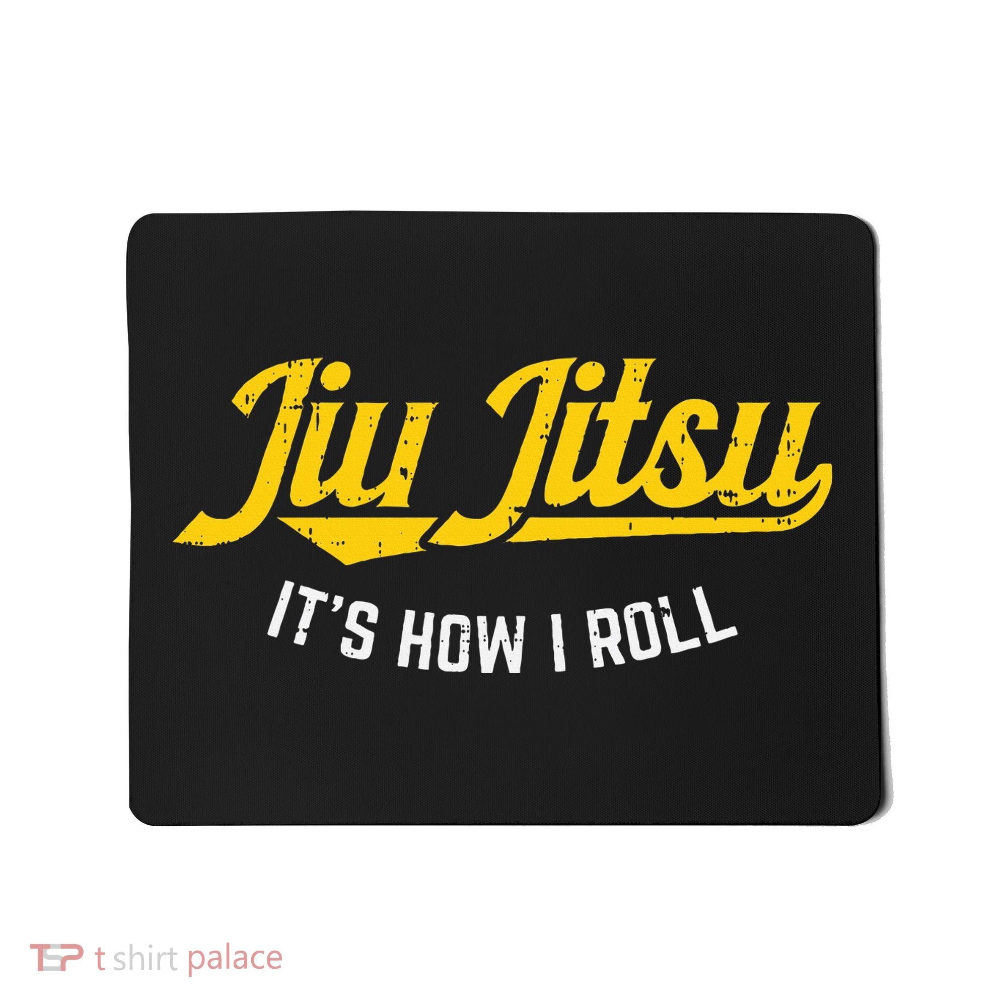 Jiu Jitsu How I Roll Funny Bjj Training Martial Arts Gift Mousepad