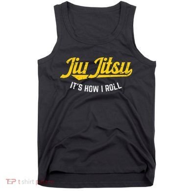 Jiu Jitsu How I Roll Funny Bjj Training Martial Arts Gift Tank Top