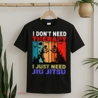 Jiu Jitsu I Don’T Need Therapy I Just Need Jiu Jitsu T-Shirt thumb 2
