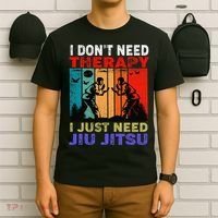 Jiu Jitsu I Don’T Need Therapy I Just Need Jiu Jitsu T-Shirt thumb 6