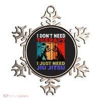 Jiu Jitsu I Don’T Need Therapy I Just Need Jiu Jitsu Ornament thumb 0