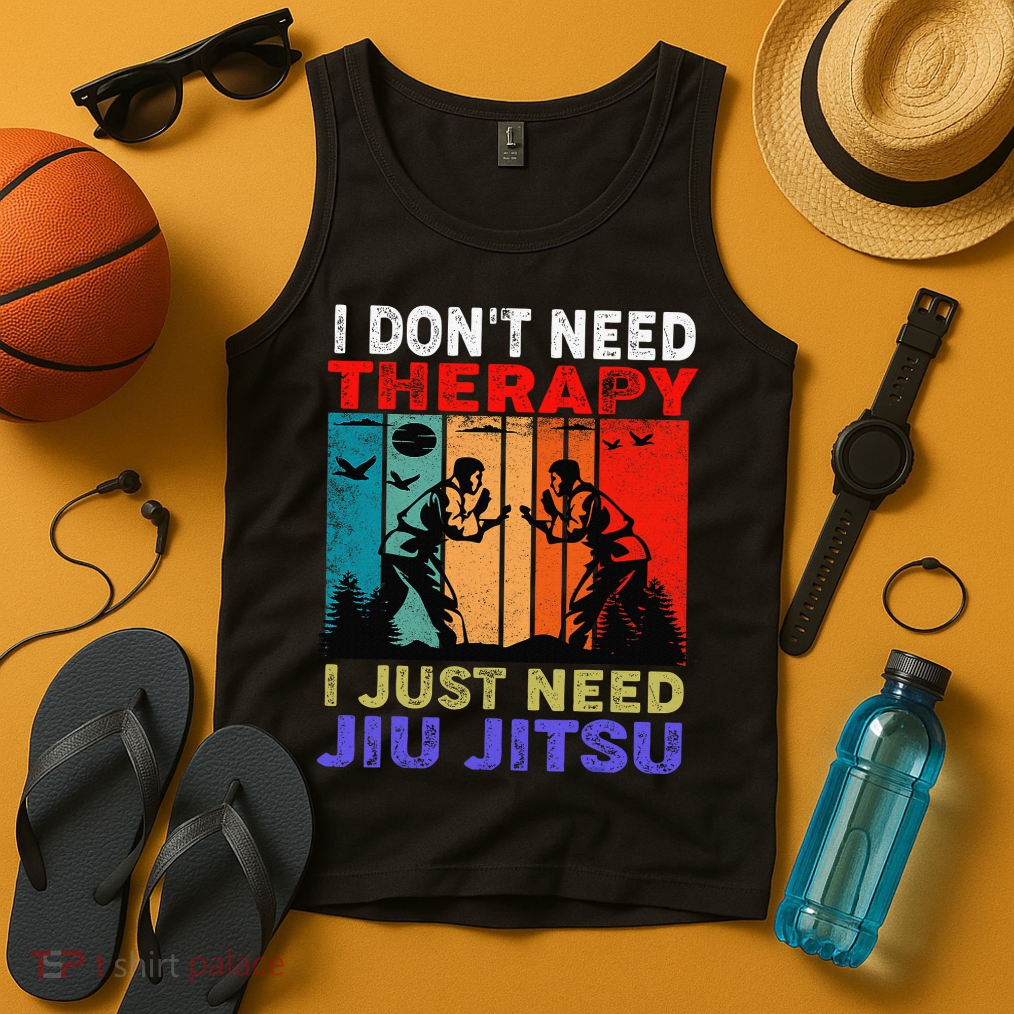 Jiu Jitsu I Don’T Need Therapy I Just Need Jiu Jitsu Tank Top