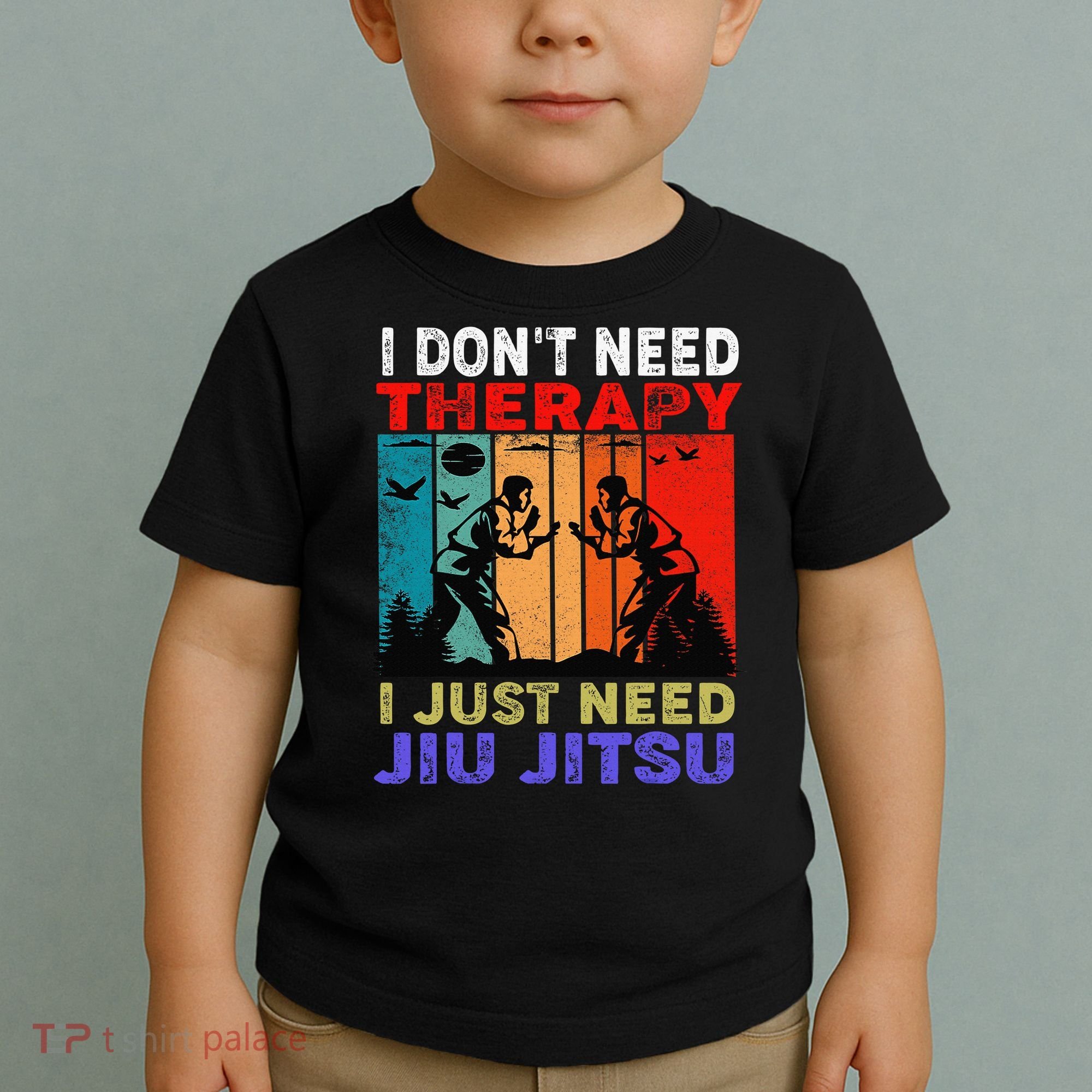 Jiu Jitsu I Don’T Need Therapy I Just Need Jiu Jitsu Toddler T-Shirt