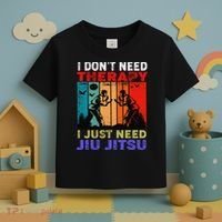 Jiu Jitsu I Don’T Need Therapy I Just Need Jiu Jitsu Toddler T-Shirt thumb 3