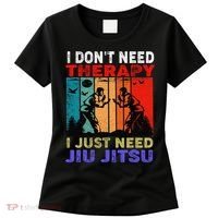 Jiu Jitsu I Don’T Need Therapy I Just Need Jiu Jitsu Women's T-Shirt thumb 0