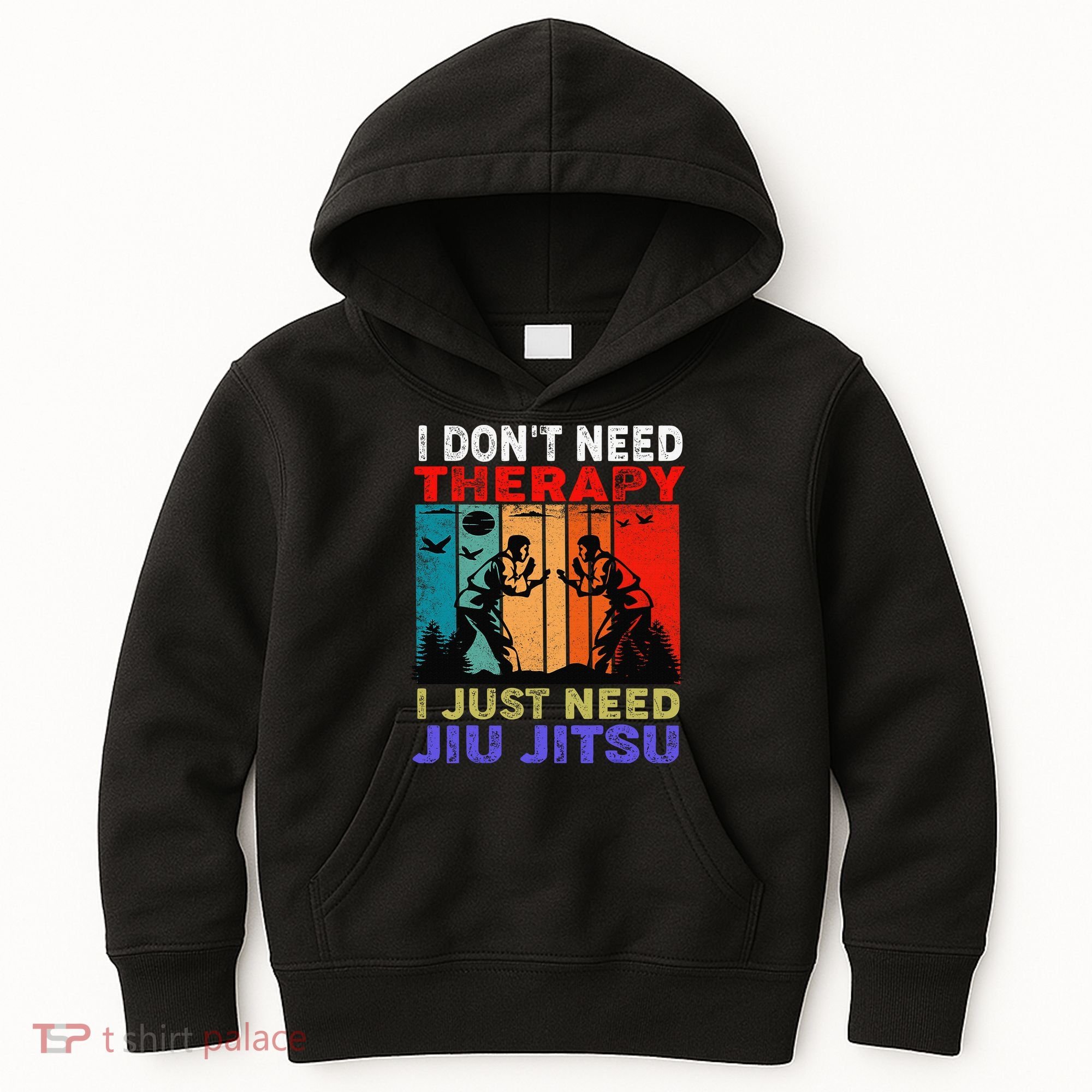 Jiu Jitsu I Don’T Need Therapy I Just Need Jiu Jitsu Kids Hoodie