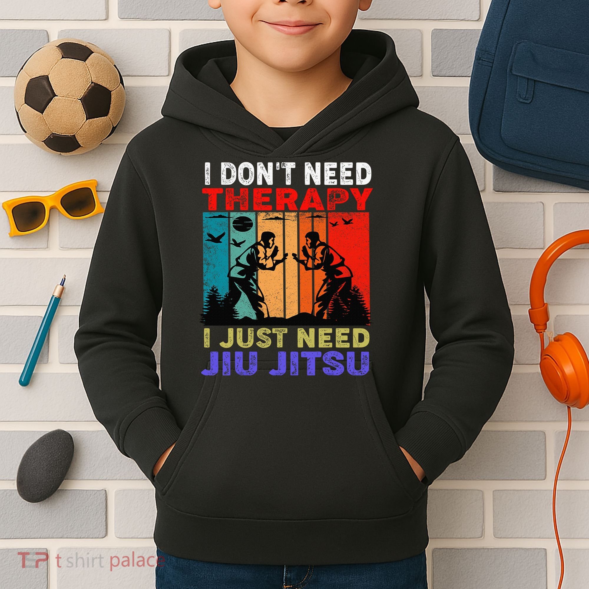 Jiu Jitsu I Don’T Need Therapy I Just Need Jiu Jitsu Kids Hoodie