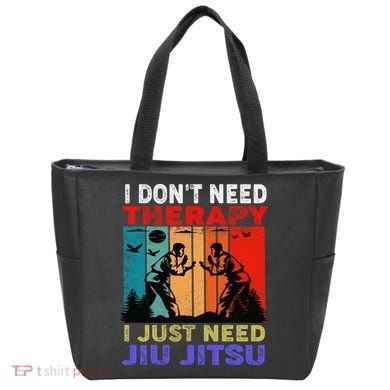 Jiu Jitsu I Don’T Need Therapy I Just Need Jiu Jitsu Tote Bag