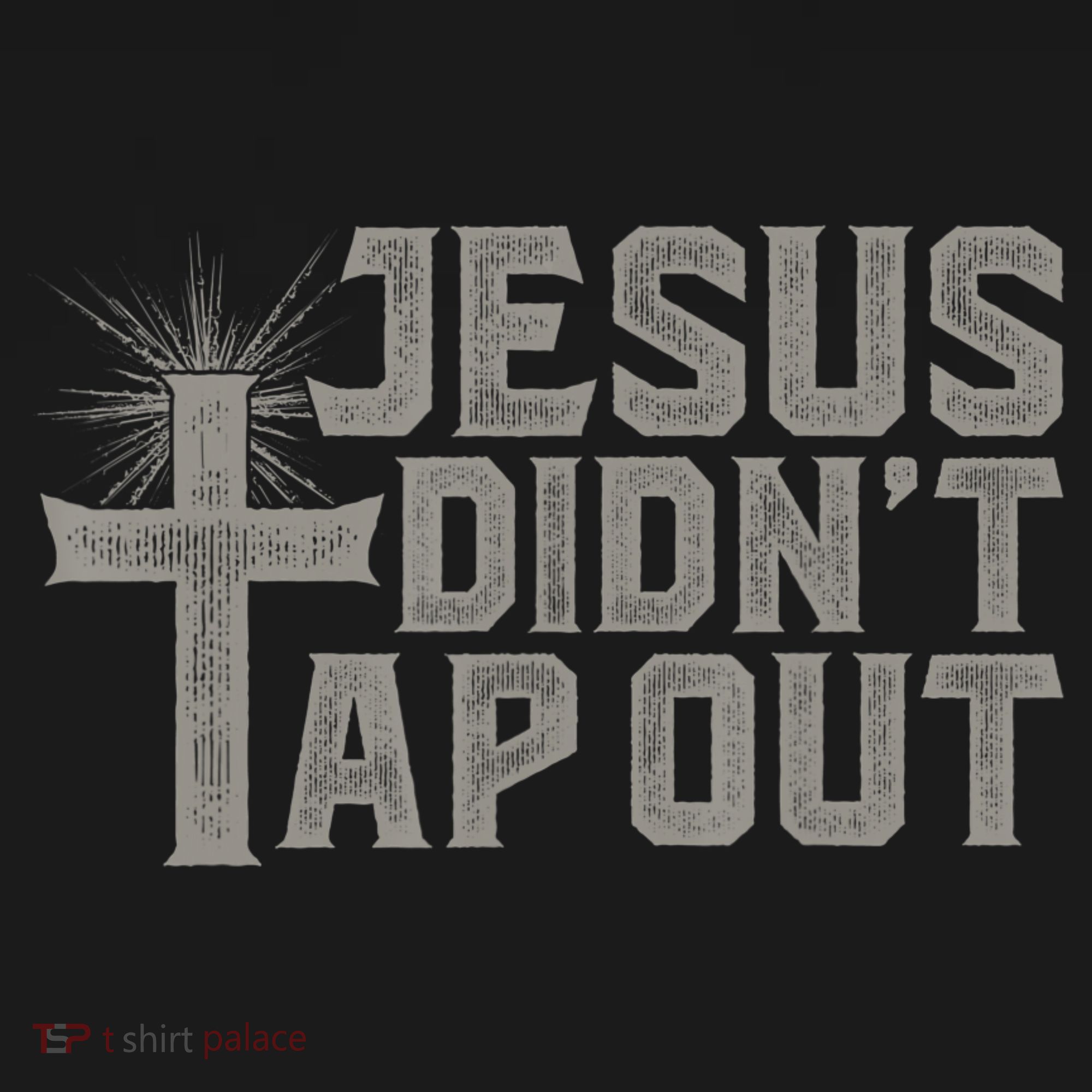 Jiu Jitsu Jesus Faith Christian Jesus Didn't Tap Out T-Shirt