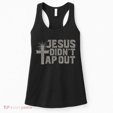 Jiu Jitsu Jesus Faith Christian Jesus Didn't Tap Out Women's Tank Top