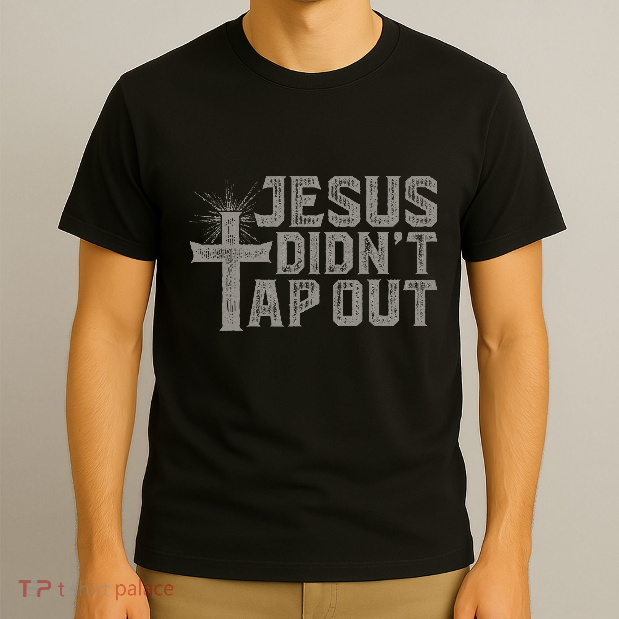 Jiu Jitsu Jesus Faith Christian Jesus DidnT Tap Out T-Shirt