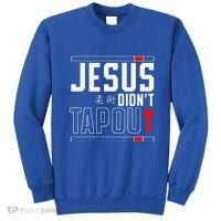 Jiu Jitsu Jesus Faith Christian Jesus DidnT Tap Out Sweatshirt thumb 0