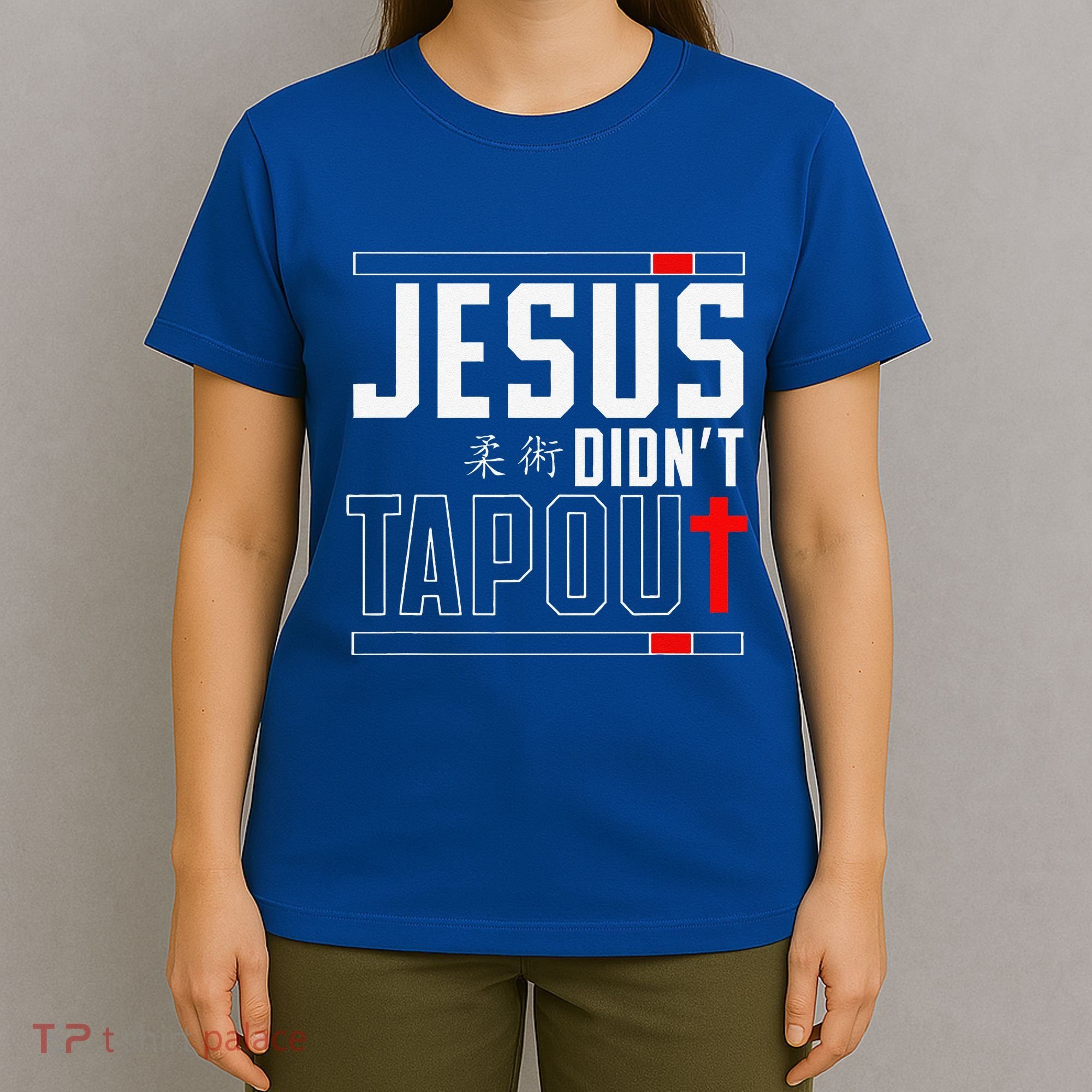 Jiu Jitsu Jesus Faith Christian Jesus DidnT Tap Out T-Shirt