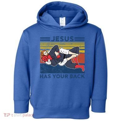 Jiu Jitsu Jesus Has Your Back BJJ MMA Jujitsu Toddler Hoodie
