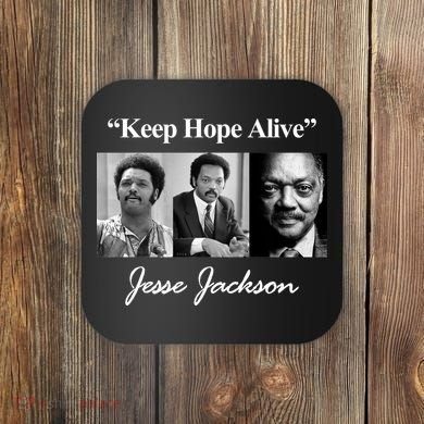 Jesse Jackson Keep Hope Alive Coaster