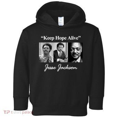 Jesse Jackson Keep Hope Alive Toddler Hoodie