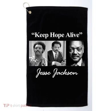 Jesse Jackson Keep Hope Alive Golf Towel