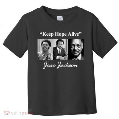 Jesse Jackson Keep Hope Alive Toddler T-Shirt