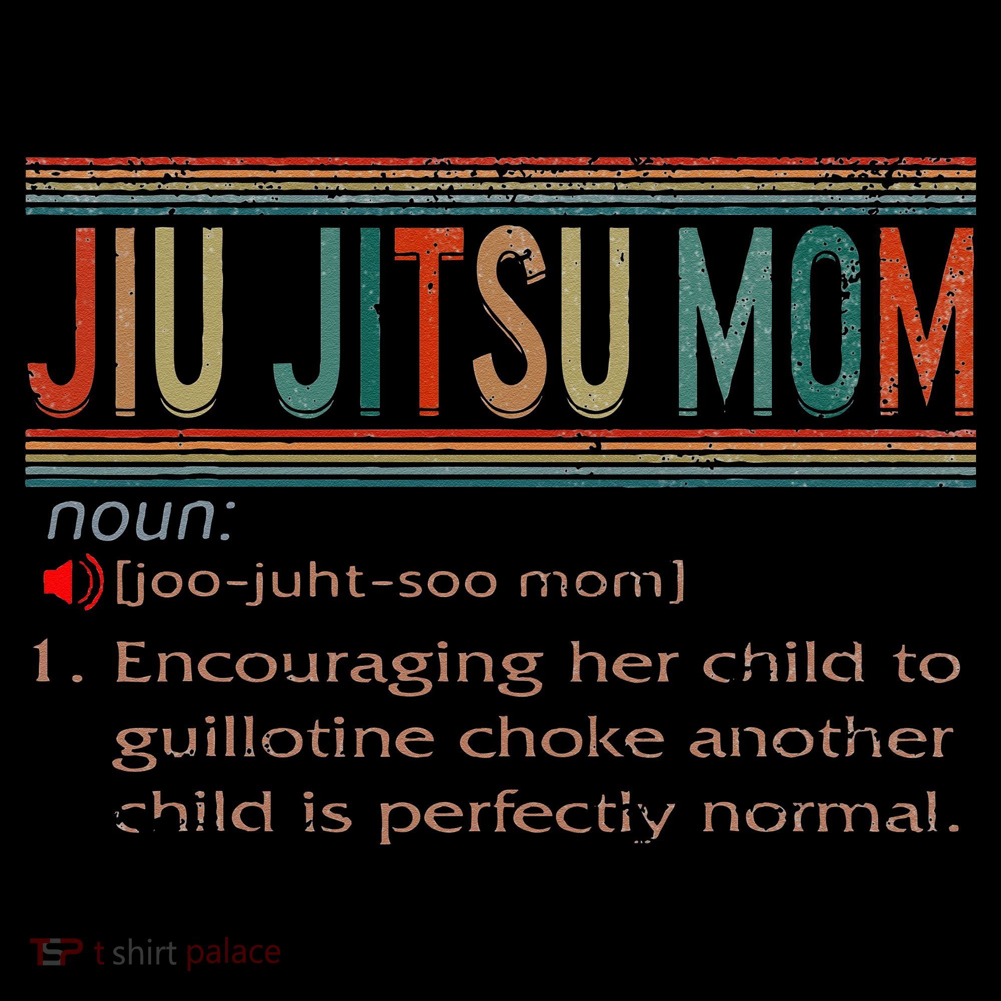 Jiu Jitsu Mom Definition BJJ MMA Jujitsu Martial T-Shirt