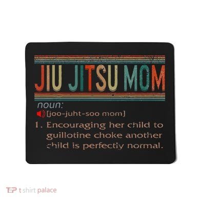 Jiu Jitsu Mom Definition BJJ MMA Jujitsu Martial Mousepad