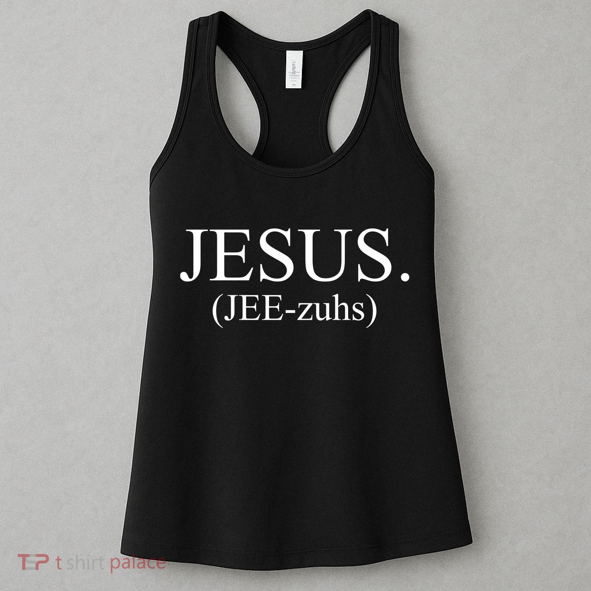 Jesus Jee-zuhs Pronunciation Women's Tank Top