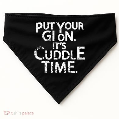 Jiu Jitsu Put Your Gi On ItS Cuddle Time Bjj Funny USA-Made Doggie Bandana