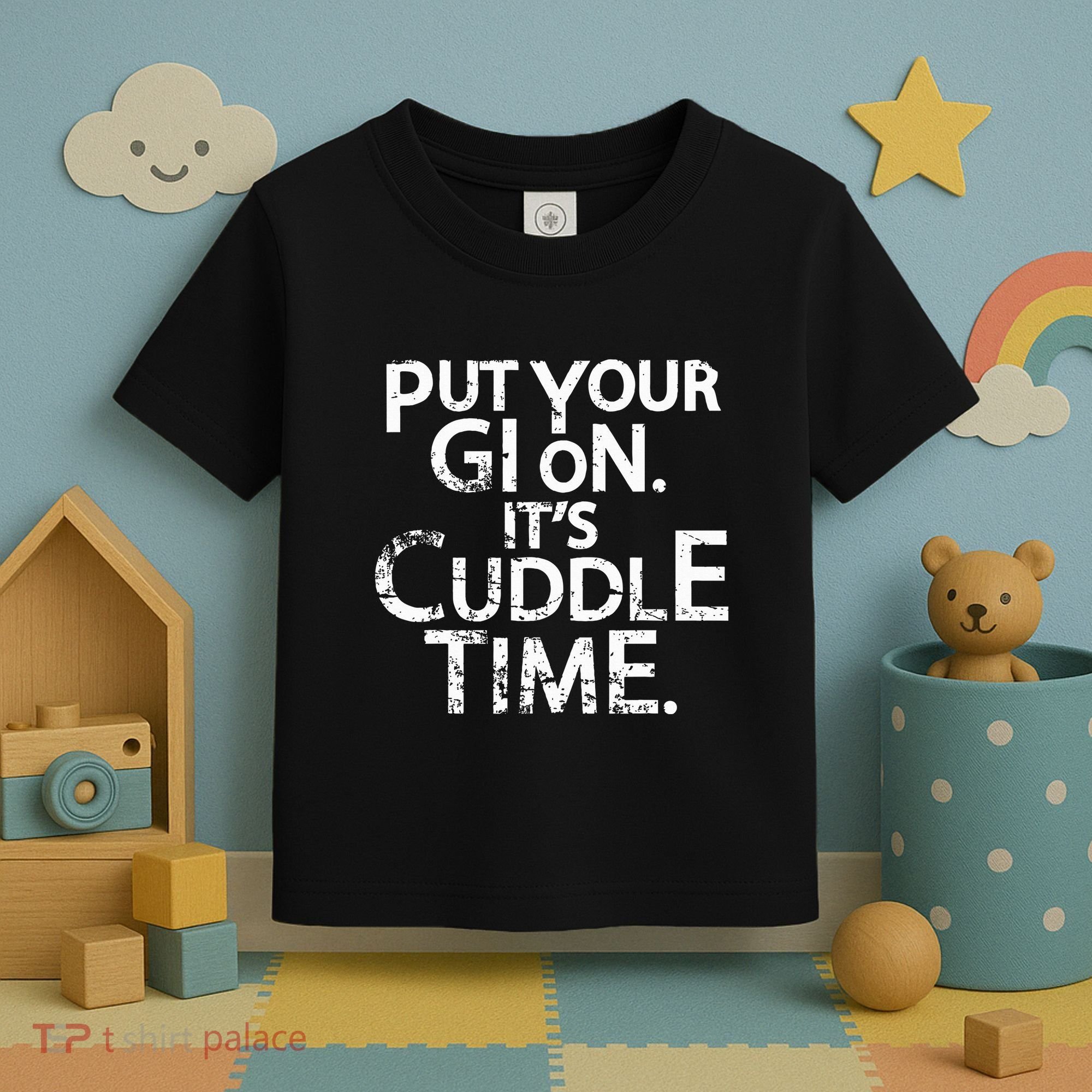 Jiu Jitsu Put Your Gi On ItS Cuddle Time Bjj Funny Toddler T-Shirt