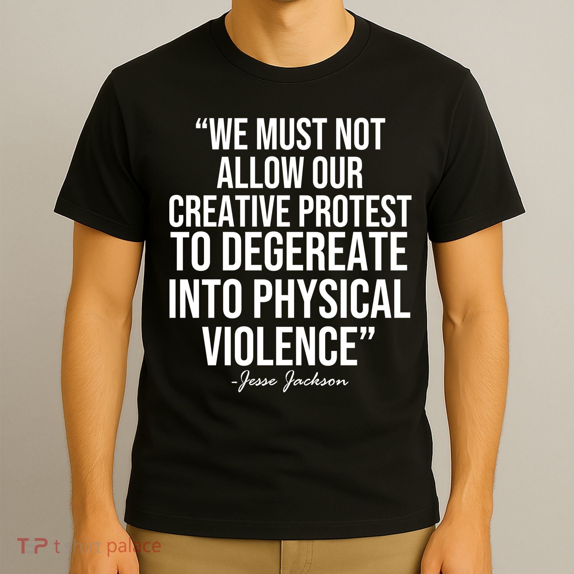 Jesse Jackson Quote T-Shirt