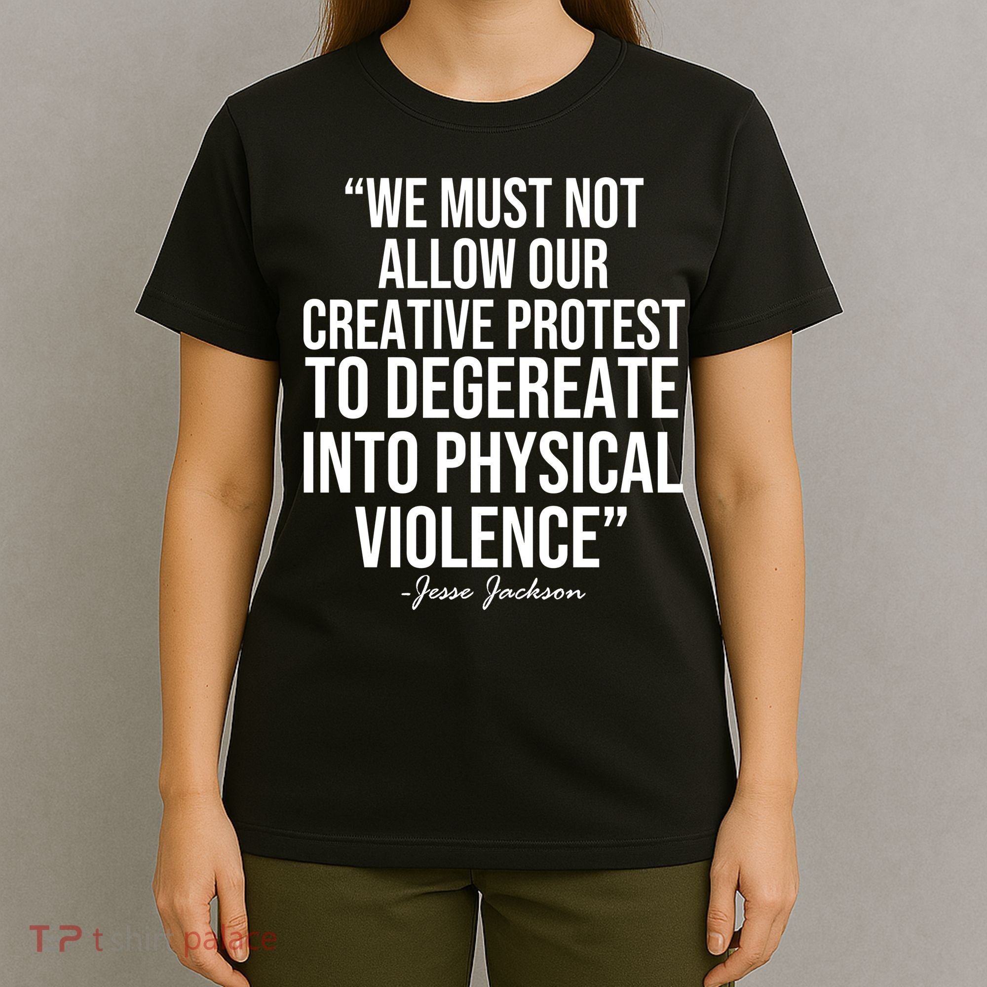 Jesse Jackson Quote T-Shirt
