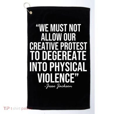 Jesse Jackson Quote Golf Towel