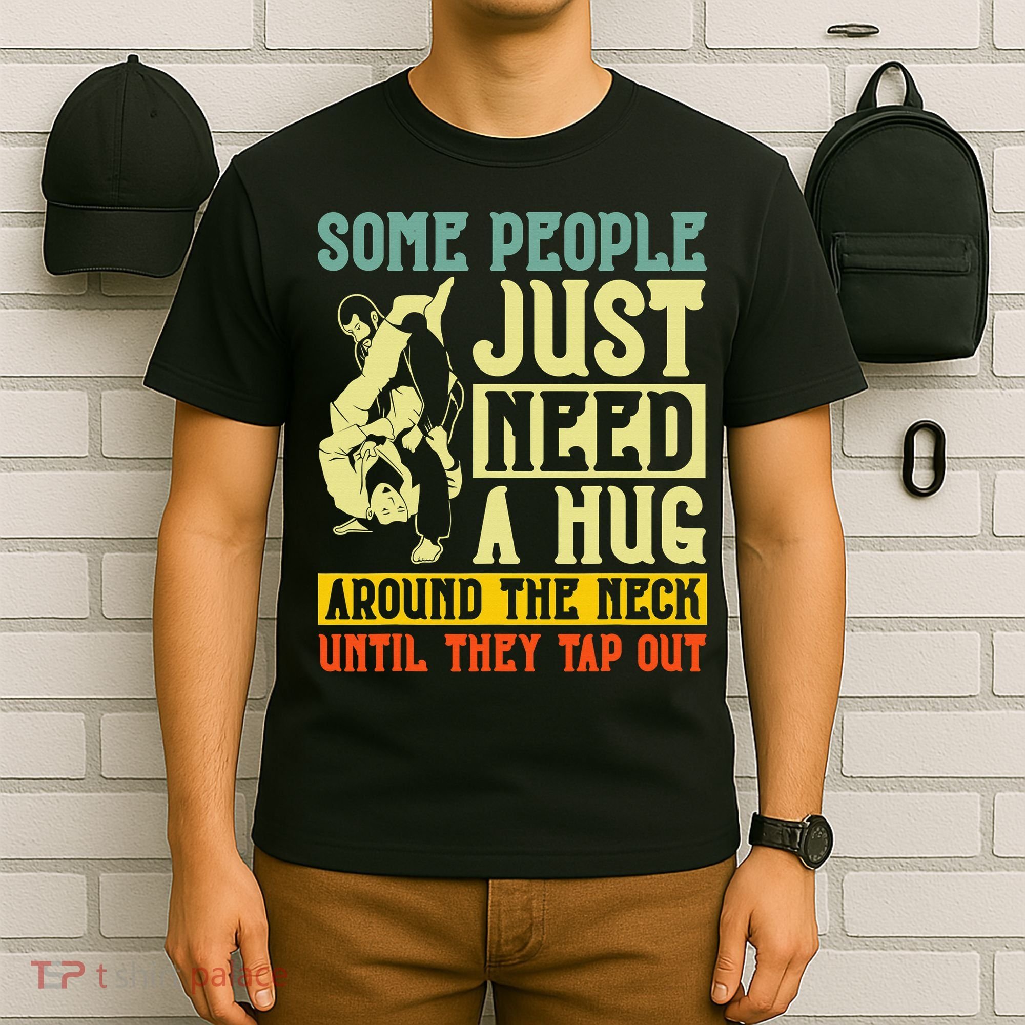 Jiu Jitsu Some People Need A Hug BJJ MMA Jujitsu T-Shirt