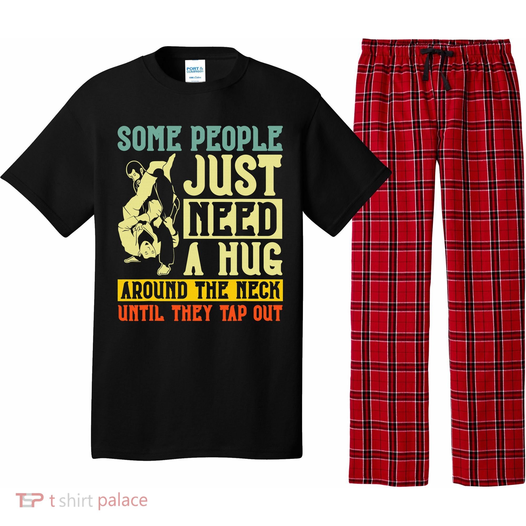 Jiu Jitsu Some People Need A Hug BJJ MMA Jujitsu Pajama Set