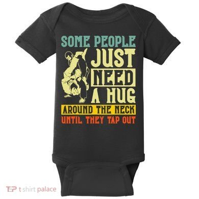 Jiu Jitsu Some People Need A Hug BJJ MMA Jujitsu Baby Bodysuit