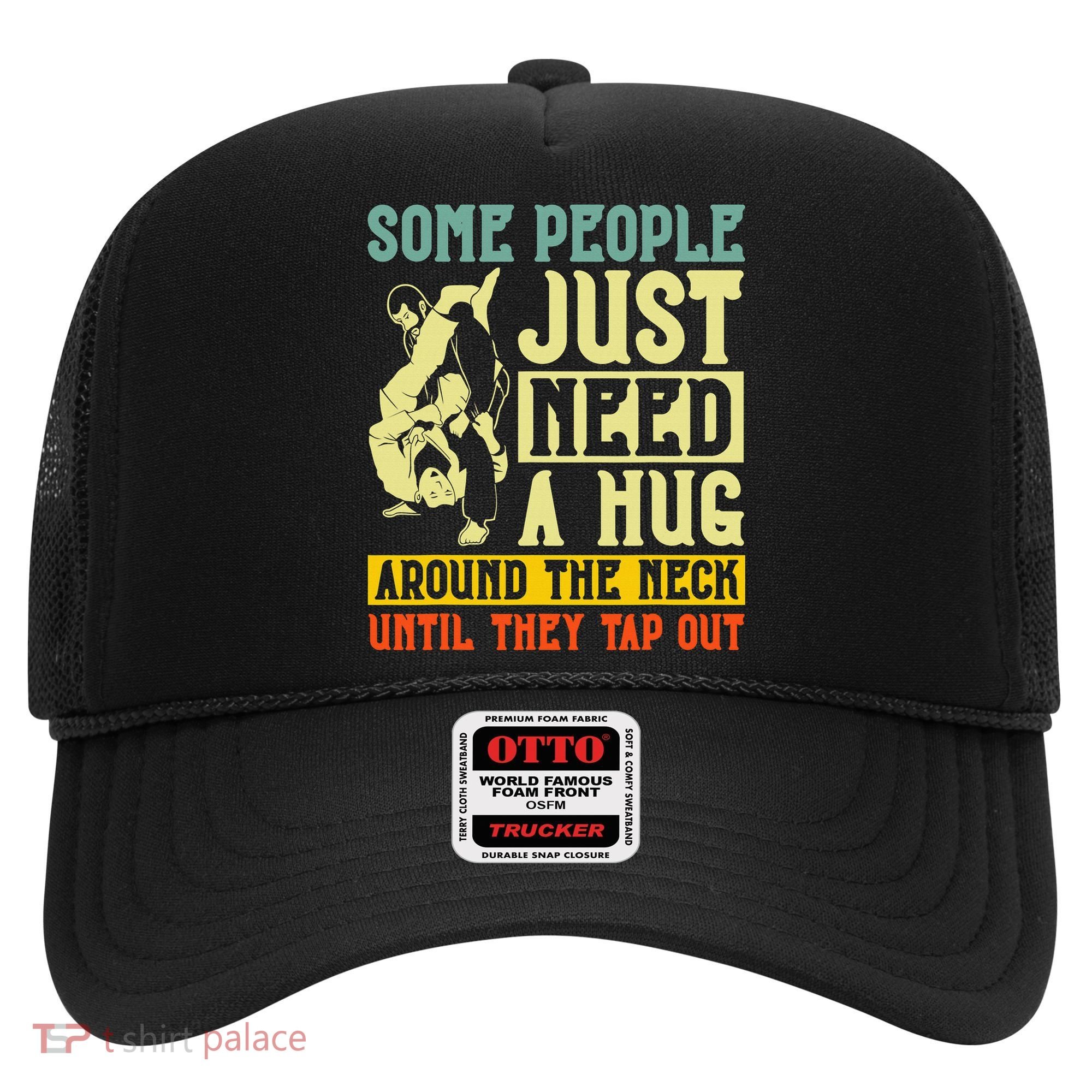 Jiu Jitsu Some People Need A Hug BJJ MMA Jujitsu Hat