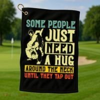 Jiu Jitsu Some People Need A Hug BJJ MMA Jujitsu Golf Towel thumb 1